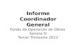 Informe Coordinador General Fondo de Operación de Obras  Sonora  SI Tercer Trimestre 2012