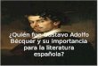 ¿Quién fue Gustavo Adolfo Bécquer y su importancia para la literatura española?