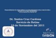 Dr. Santos Cruz Cardona       Servicio de Retina 10 de Noviembre del 2011