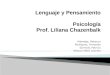 Lenguaje  y  Pensamiento Psicología Prof.  Liliana Chazenbalk