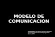 MODELO DE COMUNICACIÓN