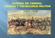 GUERRA DE CRIMEA;  CIENCIA Y TECNOLOGIA MILITAR