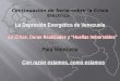 La Depresión Energética de Venezuela      En Cifras, Duras Realidades y “Huellas Imborrables”