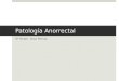Patología Anorrectal