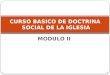 CURSO BASICO DE DOCTRINA  SOCIAL DE LA IGLESIA