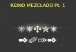 REINO MEZCLADO Pt. 1 SUCOT 2012