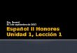 Español II Honores Unidad 1, Lección 1