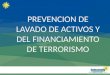 PREVENCION DE LAVADO DE ACTIVOS Y DEL FINANCIAMIENTO DE TERRORISMO