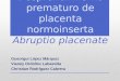 Desprendimiento prematuro de placenta  normoinserta Abruptio placenate