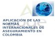 Aplicación de las Normas Internacionales de Aseguramiento en Colombia