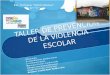 TALLER DE PREVENCIÓN DE LA VIOLENCIA ESCOLAR