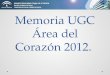 Memoria UGC Área del Corazón 2012