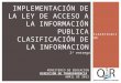 Implementación de La ley de acceso a la información publica clasificación de la  informacion