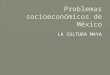 Problemas socioeconómicos de México