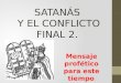 SATANÁS  Y EL CONFLICTO  FINAL 2