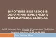 HIPÓTESIS SOBREDOSIS DOPAMINA: EVIDENCIA E IMPLICANCIAS CLÍNICAS