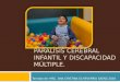 Parálisis Cerebral  Infantil y  Discapacidad múltiple