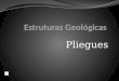 Estruturas  Geológicas