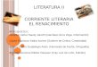 LITERATURA II CORRIENTE LITERARIA EL RENACIMIENTO INTEGRANTES :
