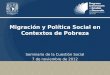Migración y Política Social en Contextos de Pobreza
