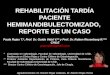 REHABILITACIÓN TARDÍA PACIENTE HEMIMANDIBULECTOMIZADO,  REPORTE DE UN CASO