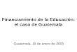 Financiamiento de la Educación: el caso de Guatemala