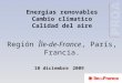Energías renovables Cambio climatico Calidad del aire Región  Île-de-France , París, Francia. 10 diciembre 2009