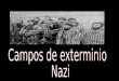 Campos de exterminio  Nazi