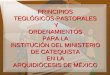 PRINCIPIOS TEOLÓGICOS-PASTORALES  Y ORDENAMIENTOS PARA LA INSTITUCIÓN DEL MINISTERIO DE CATEQUISTA EN LA ARQUIDIÓCESIS DE MÉXICO