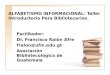 ALFABETISMO INFORMACIONAL: Taller Introductorio Para Bibliotecarios