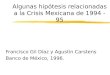 Algunas hipótesis relacionadas a la Crisis Mexicana de 1994 - 95