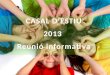 CASAL  D’ESTIU 2013  Reunió informativa