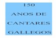 150 ANOS DE CANTARES GALLEGOS