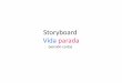 Vida Parada -StoryBoard-