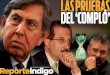 REPORTE INDIGO 250: LAS PRUEBAS DEL 'COMPLÓ