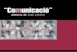 "Comunicació" Juan Llorens
