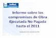 Informe sobre los compromisos de Obra Ejecutada No Pagada hasta el 2011