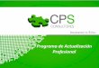 Programa de Actualización Profesional - Consultores CPS 2013