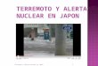 Terremoto y alerta nuclear en Japón