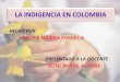 LA INDIGENCIA EN COLOMBIA