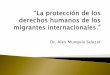 La proteccion de los derechos humanos de los migrantes