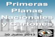 Primeras Planas Nacionales y Cartones 30 Julio 2013
