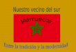 Marruecos, entre la tradición y la modernidad