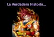 Historieta De Dragon Ball Z La Verdadera Historia