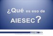 ¿Qué es eso de AIESEC?