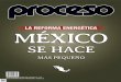 Revista Proceso N.1937: LA REFORMA ENERGÉTICA MÉXICO SE HACE MÁS PEQUEÑO