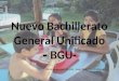 Nuevo Bachillerato General Unificado ‐ BGU-