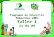 Programa de Educación Ambiental 2009 Taller 1
