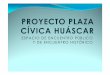 Proyecto Plaza Cívica Húascar