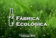 Catálogo fábrica ecológica de vasos 2014 2015